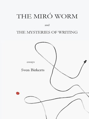 cover image of The Miró Worm and the Mysteries of Writing